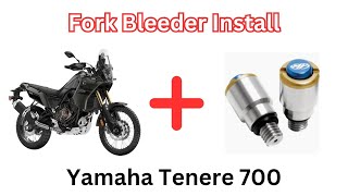Yamaha Tenere 700 Fork Bleeder install Motion Pro Micro Bleeders!