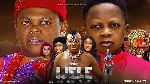 THE IJELE Season 2 - OSITA IHEME, CHINEDU IKEDIEZE 2024  Most Anticipated Nigerian Movie of the Year