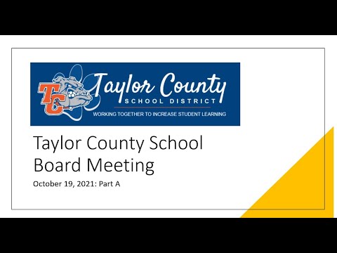 Taylor County School Board Meeting: October 19, 2021 Part A