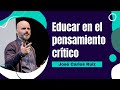 Educar en el pensamiento crítico. José Carlos Ruiz, filósofo y profesor