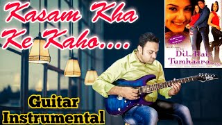 Download Lagu Kasam Khake Kaho | Dil Hai Tumhaara |   Guitar Instrumental MP3