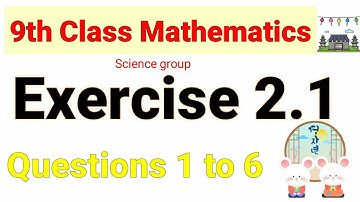 Exercise 2.1 | 9th Class Mathematics Science group | Real and Complex Numbers | Q 1 to 6 Solution.