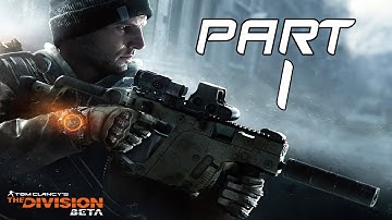 Tom Clancy The Division Beta Gameplay Walkthrough Part 1 - Safe Haven