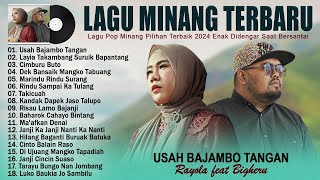 Bigheru Ft Rayola - Usah Bajambo Tangan - Lagu Minang Full Album Terbaru 2024 Enak Didengar