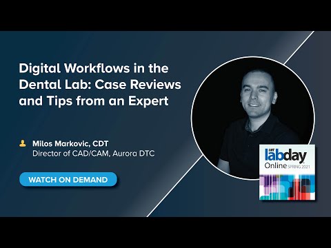 Digital Workflows in the Dental Lab: Case Reviews and Tips from an Expert