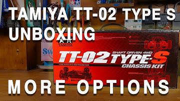 Tamiya TT-02 Type S Unboxing & Overview – More Options, More Performance!
