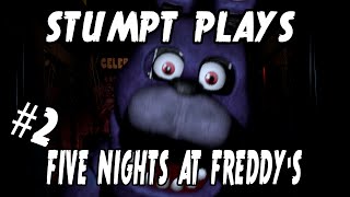 Stumpt Plays  Five Night's at Freddy's  #2  Rabbit Trouble