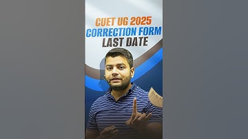 CUET UG 2025 Correction Window Open | CUET Correction Form Last Date? #cuetug2025 #correctionform