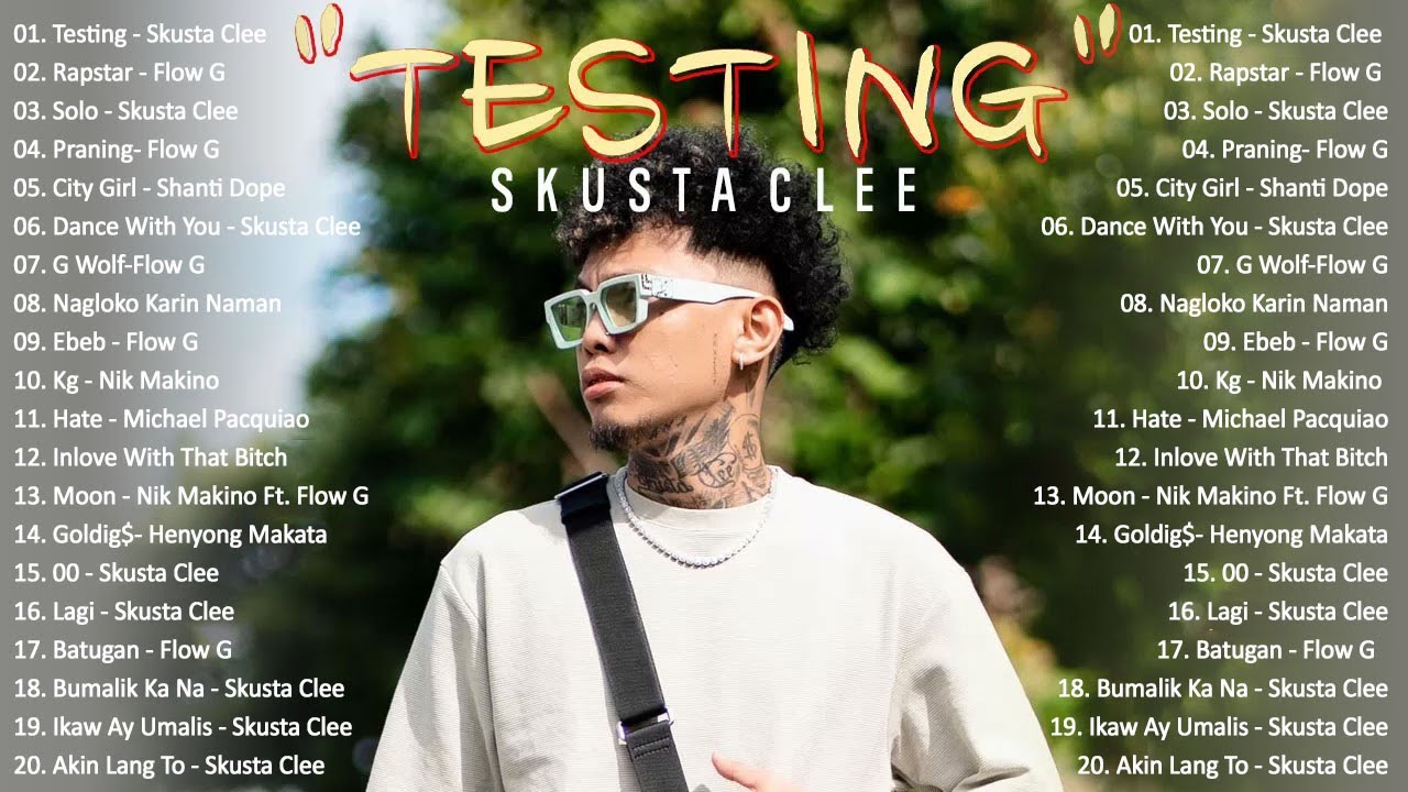 Skusta Clee - Testing | Skusta Clee Nonstop Song 2023 | Flow G x Skusta Clee x Shanti Dop.. #rap