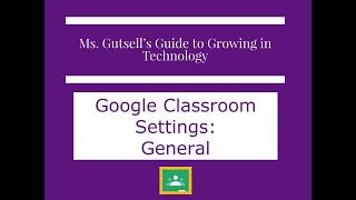 Google Classroom Settings: General