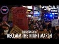 Reclaim the Night March - Brighton 2016