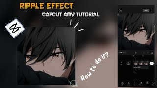 Ripple + Ripple pulse effects|| Capcut AMV tutorial.