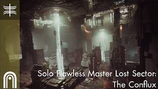 Solo Flawless Master Lost Sector The Conflux, Destiny 2 Renegades