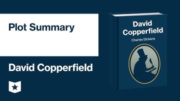 David Copperfield by Charles Dickens | Plot Summary