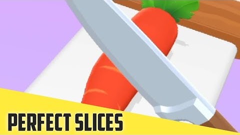 PERFECT SLICES - Gameplay All Levels android ios