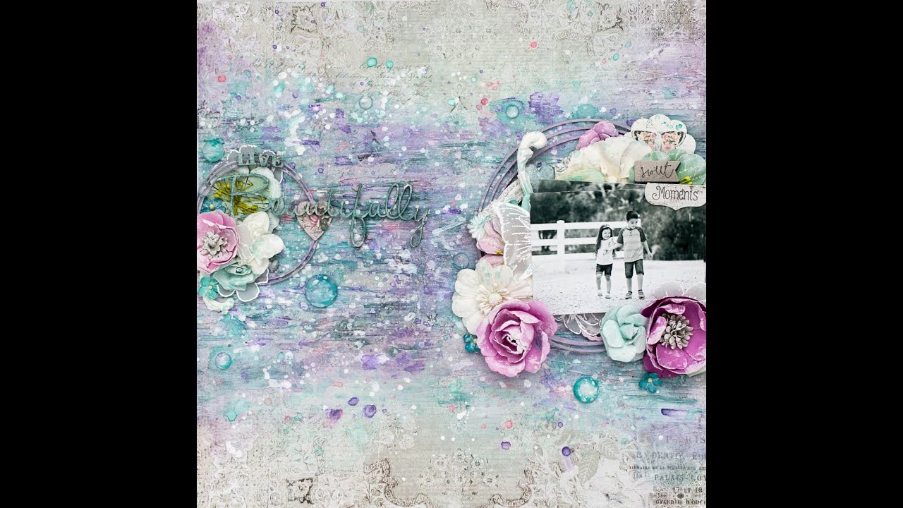 Live Beautifully. Step by step mixed media layout tutorial - YouTube