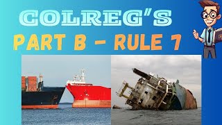 COLREGs  Part B  Rule 7  Risk of Collision