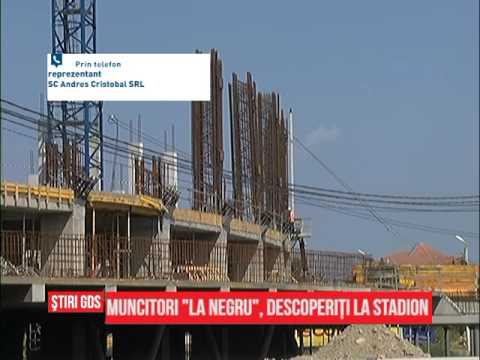 Muncitori ”la negru”, descoperiți la stadion