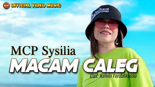 MCP Sysilia - Macam Caleg I Lagu Indonesia Timur Terbaru