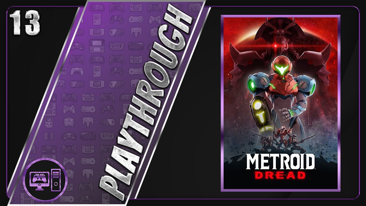Metroid Dread | First/Blind Playthrough | Part 13/22