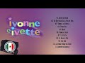 Ivonne e ivette exitos  ivonne e ivette sus mejores canciones