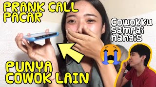 LUCU BANGET !!! PRANK CALL KE PACAR NGAKU PUNYA COWOK LAIN !