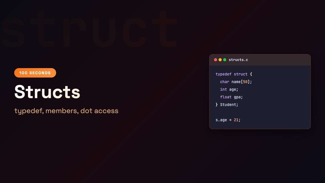 C in 100 Seconds: Structs | Episode 23