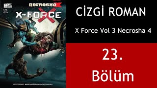 Sesli Çizgi-Roman ''X-Force Vol. 3'' 23. Bölüm