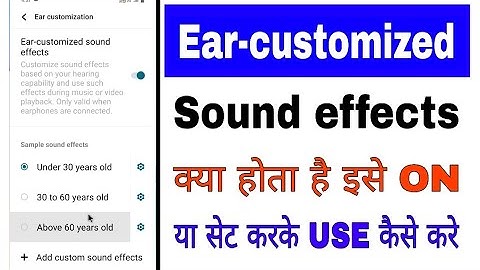 Ear-customized sound effects on/set/use kaise kare।what is how to use Ear-customized sound effects