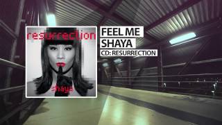 Shaya - Feel Me - Official Audio Release