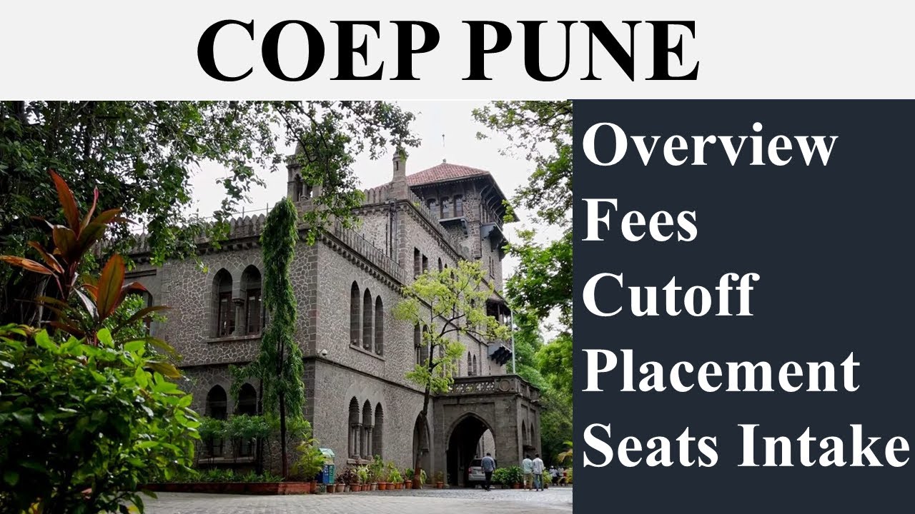 COEP Pune Cutoff | Overview, Fees, Cutoff, Placement, Intake | MHT CET 2025 College