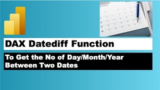 power bi date function datediff  | how to find the days or months or year between two dates