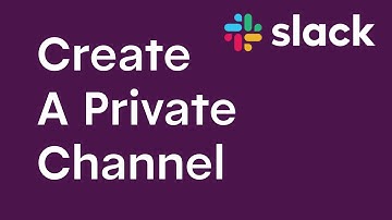 How to Create a Private Channel on Slack