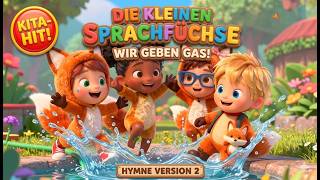 Hymne der Kita kleine Sprachfüchse Version 2