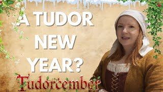 31ST DECEMBER IN TUDOR TIMES ( IT WASNT WHAT YOU THINK)
