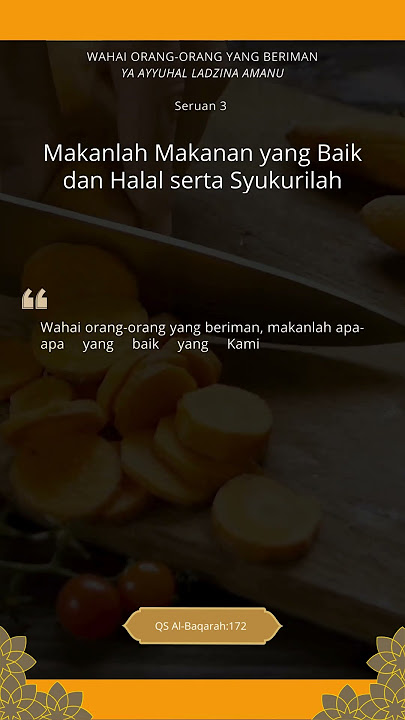 Makanlah Makanan yang Baik dan Halal serta Syukurilah #alquran