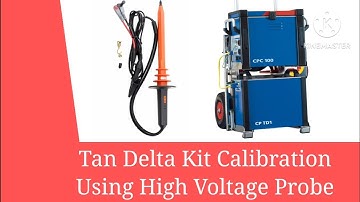 Tan Delete Kit Calibration using High Voltage Probe