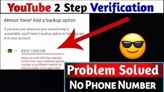 Sorry,we can't fulfill this request at this time.Use  a different phone number | 2 step Problem