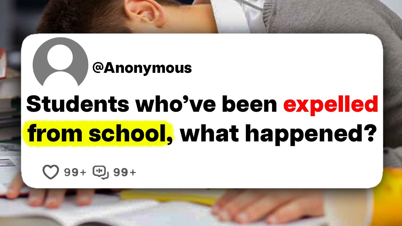 Students who've been expelled from school, what happened?
