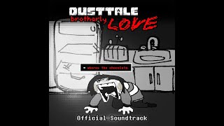 [Dusttale: Brotherly LOVE] House (OST)