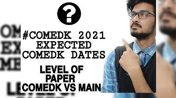 COMEDK 2021| COMEDK 2021 EXPECTED DATES | LEVEL OF COMEDK EXAMINATION | WHAT SHOULD BE STRATEGY ?