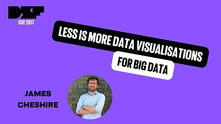 Less is More Data Visualisations for Big Data - Data Science Festival