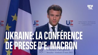Guerre en Ukraine: la conférence de presse d'Emmanuel Macron à l'issue du Conseil européen