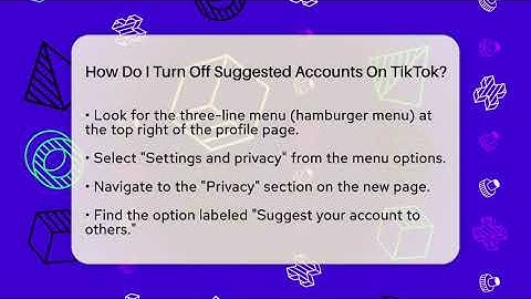 How Do I Turn Off Suggested Accounts On TikTok? - Everyday-Networking