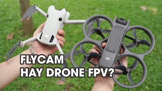 Nên mua DJI Mini 4 Pro hay DJI Avata 2 - Flycam vs Drone FPV | Tokyo Camera