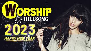 HAPPY NEW YEAR 2023?Most Beautiful Worship Songs By Hillsong Playlist 2023