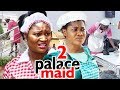 2 Palace Maids  Season 1&2 - Mercy Johnson 2019 Latest Nigerian Nollywood  Full Movie HD