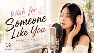 Wish for someone like you | Emotional K-Pop Love Song 💖 | Official Lyric Video | Js TuneBox