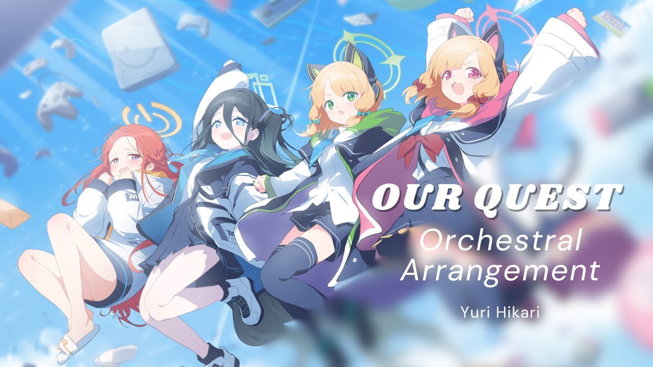 【ブルーアーカイブ | Blue Archive】Our Quest (Beautiful Day Dreamer ED) - Orchestral Arrangement