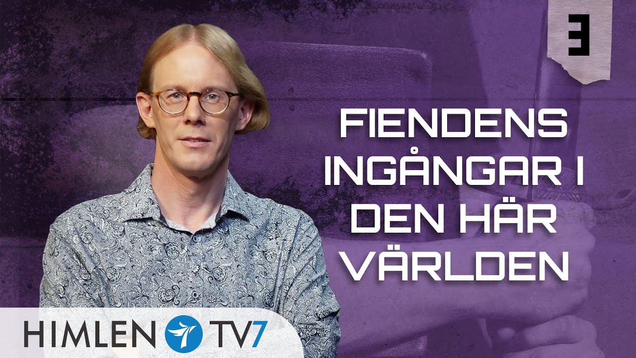 Fiendens ingångar i den här världen | Farliga för fienden